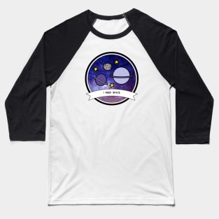 I need space design astronomy stars geek cosmic Baseball T-Shirt